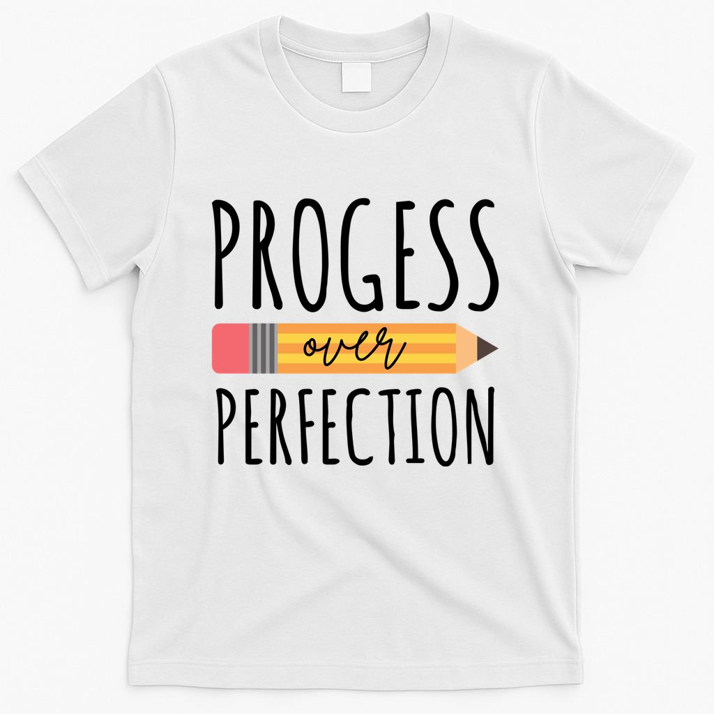 Progress Over Perfection Education Back To School T-Shirt