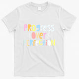 Progress Over Perfection Motivational Teacher Back To School T-Shirt