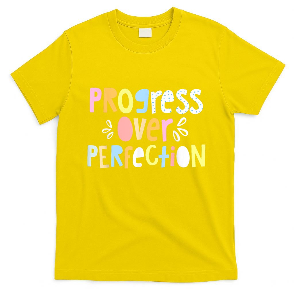 Progress Over Perfection Motivational Teacher Back To School T-Shirt