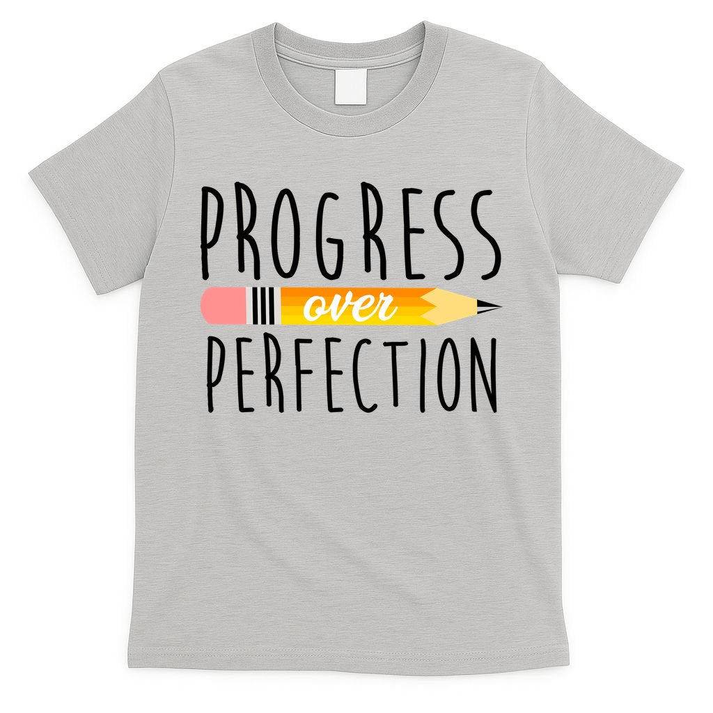 Progress Over Perfection T-Shirt