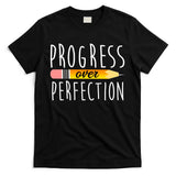 Progress Over Perfection T-Shirt