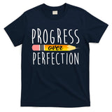 Progress Over Perfection T-Shirt
