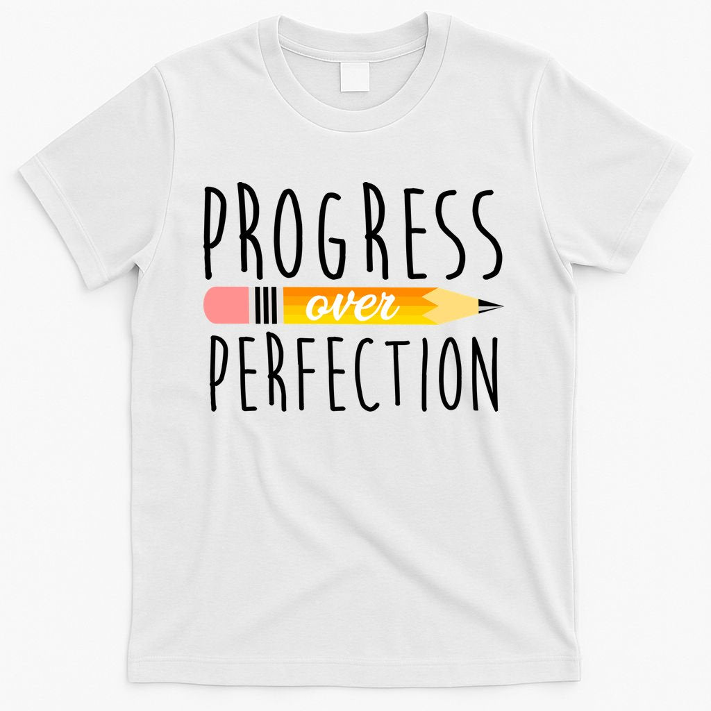 Progress Over Perfection T-Shirt