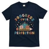 Progress Over Perfection | Teacher Wildflower Back To School T-Shirt