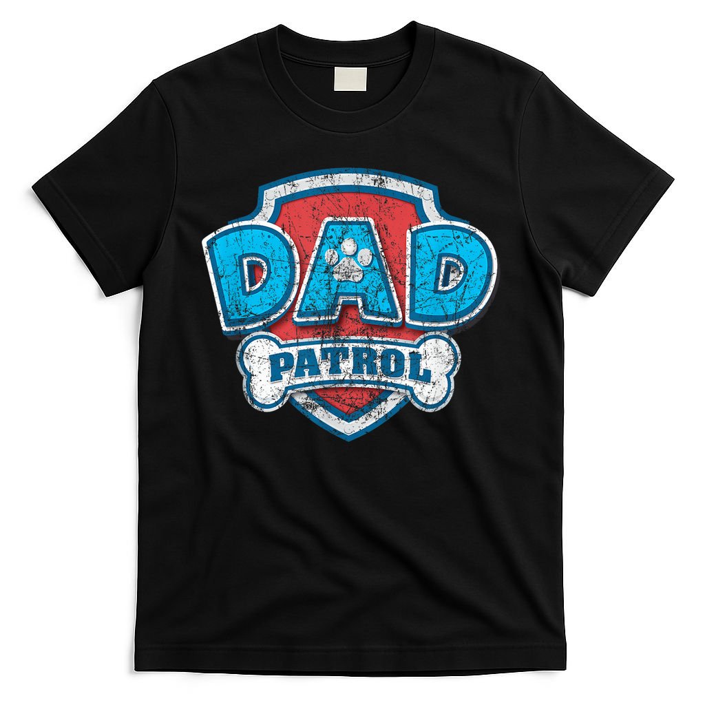 Fathers Day Dad Patrol T-Shirt