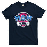 MotherS Day Mom Patrol Badge T-Shirt