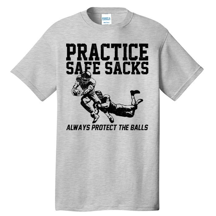Practice Safe Sacks Funny Football Tall T-Shirt