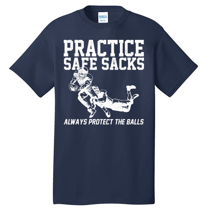Practice Safe Sacks Funny Football Tall T-Shirt