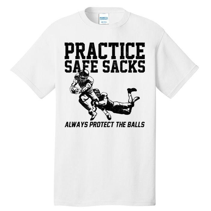 Practice Safe Sacks Funny Football Tall T-Shirt