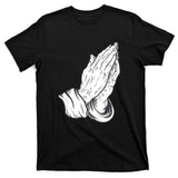 Praying Hands T-Shirt