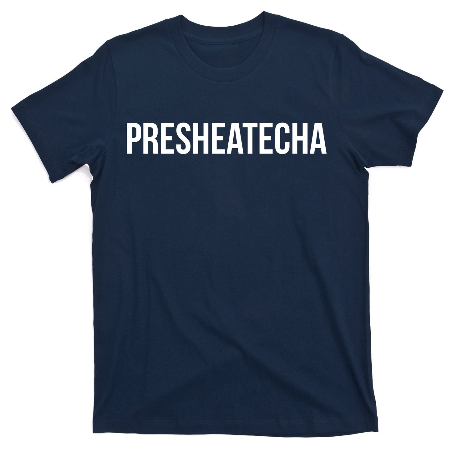 Presheatecha T-Shirt