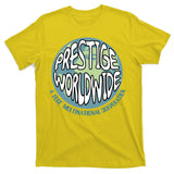 Prestige Worldwide T-Shirt