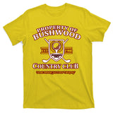 Property Bushwood Country Club T-Shirt