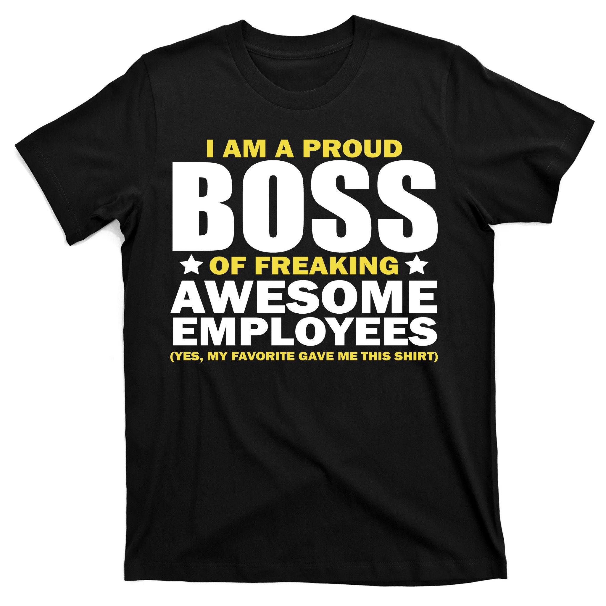 Proud Boss Of Freaking Awesome Employees T-Shirt