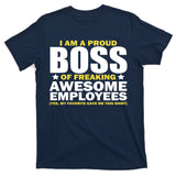 Proud Boss Of Freaking Awesome Employees T-Shirt