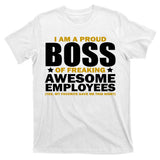 Proud Boss Of Freaking Awesome Employees T-Shirt