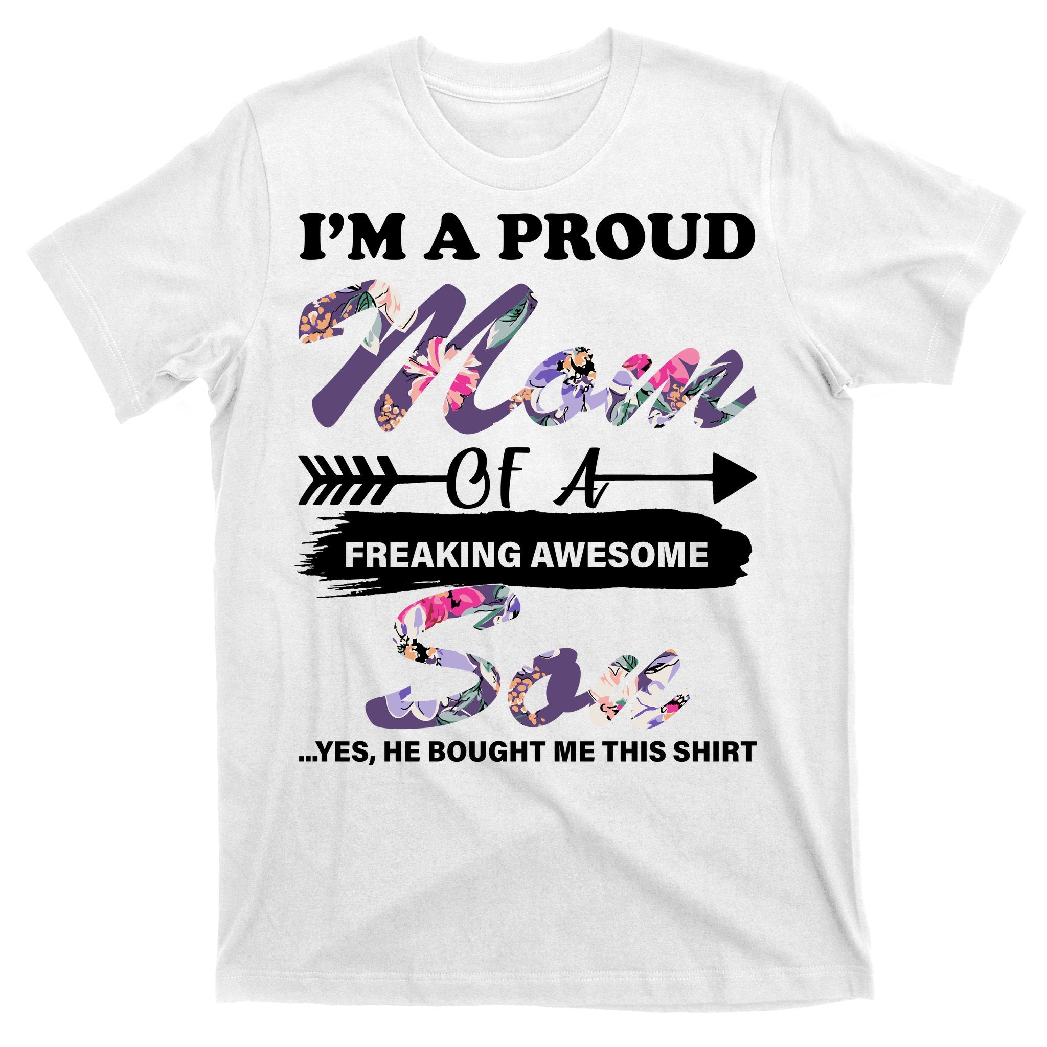 Proud Mom Of A Freaking Awesome Son T-Shirt