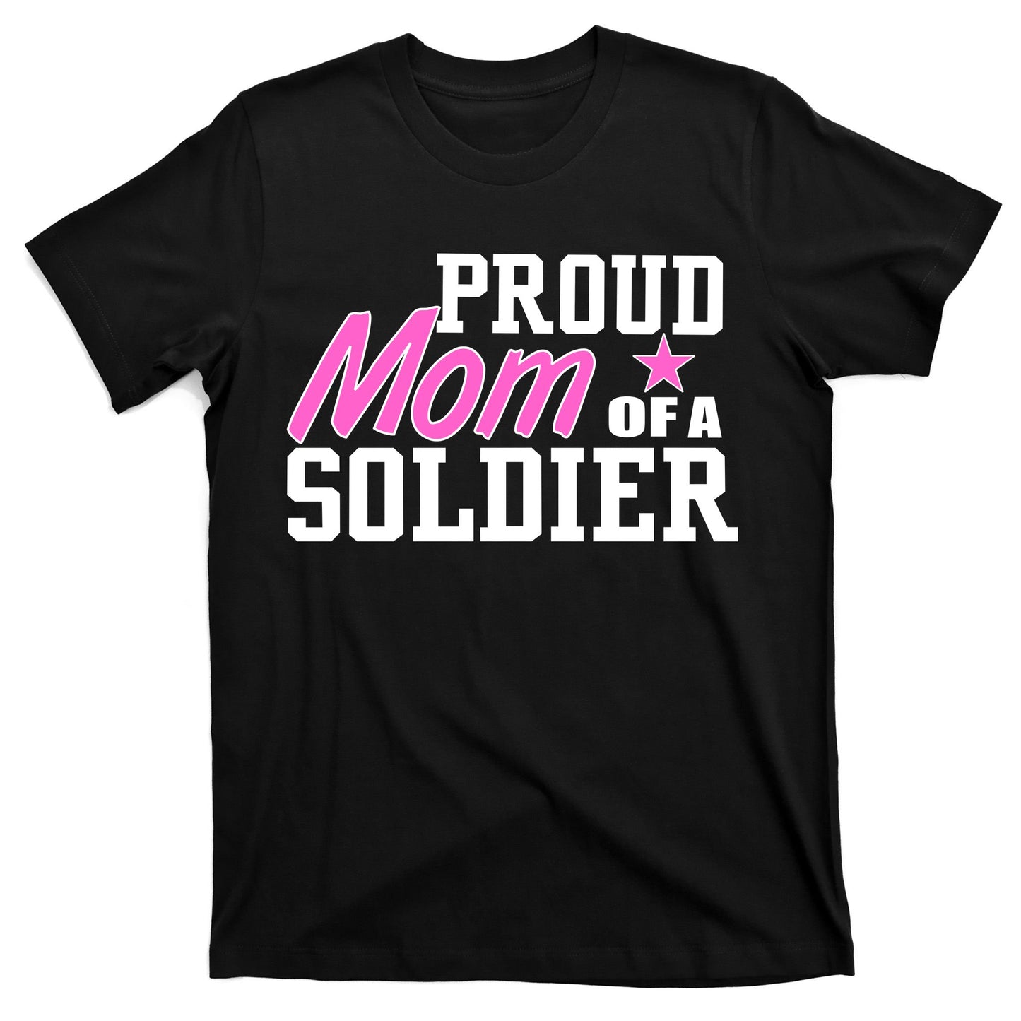 Proud Mom of A Soldier T-Shirt