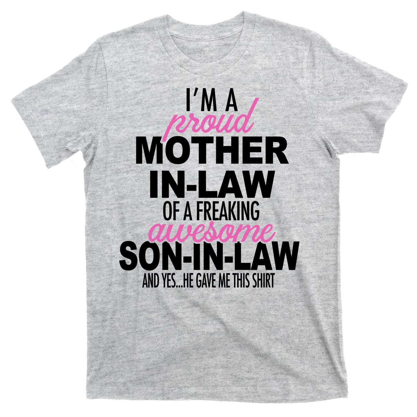 Proud Mother In Law Of Awesome Son In Law Funny T-Shirt