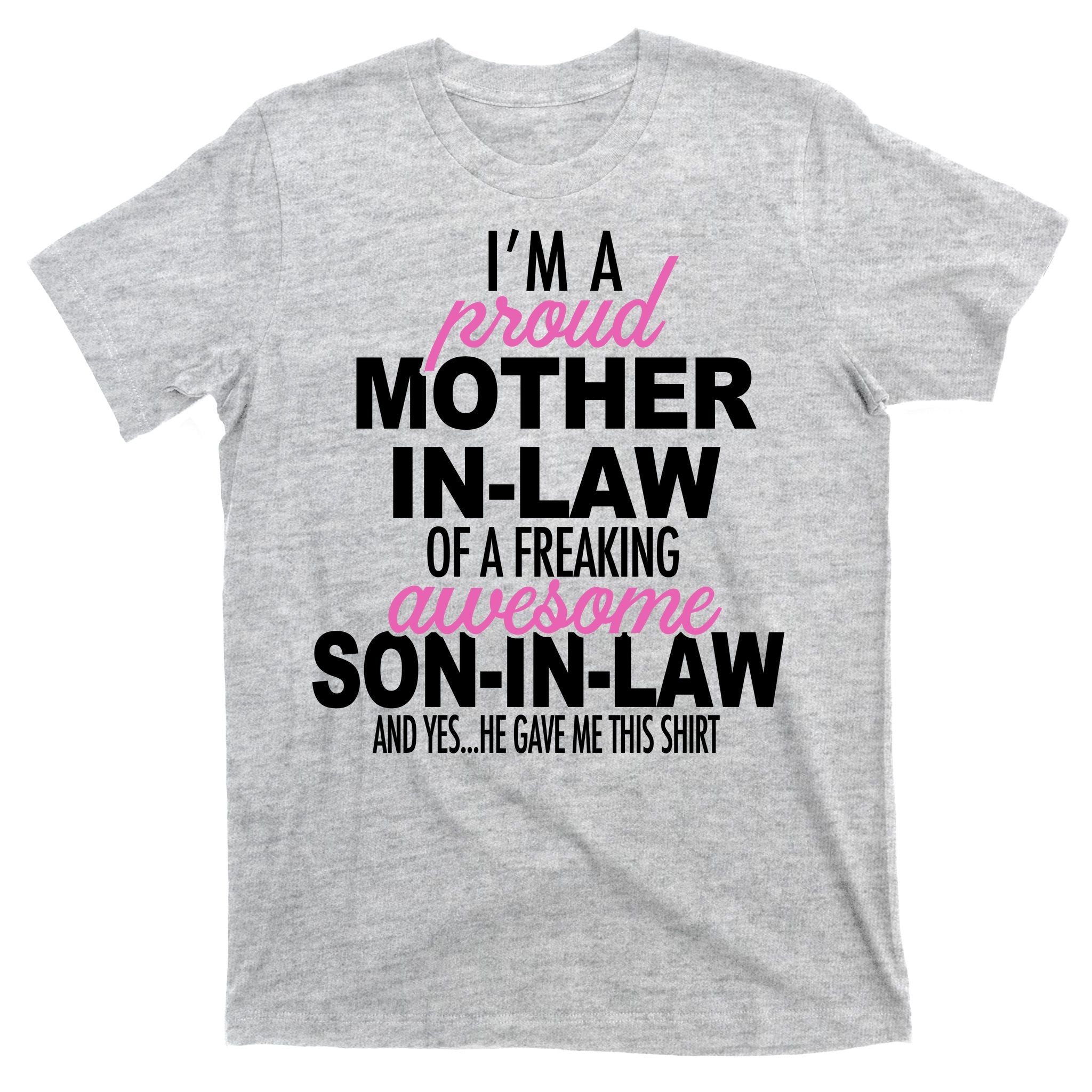 Proud Mother In Law Of Awesome Son In Law Funny T-Shirt