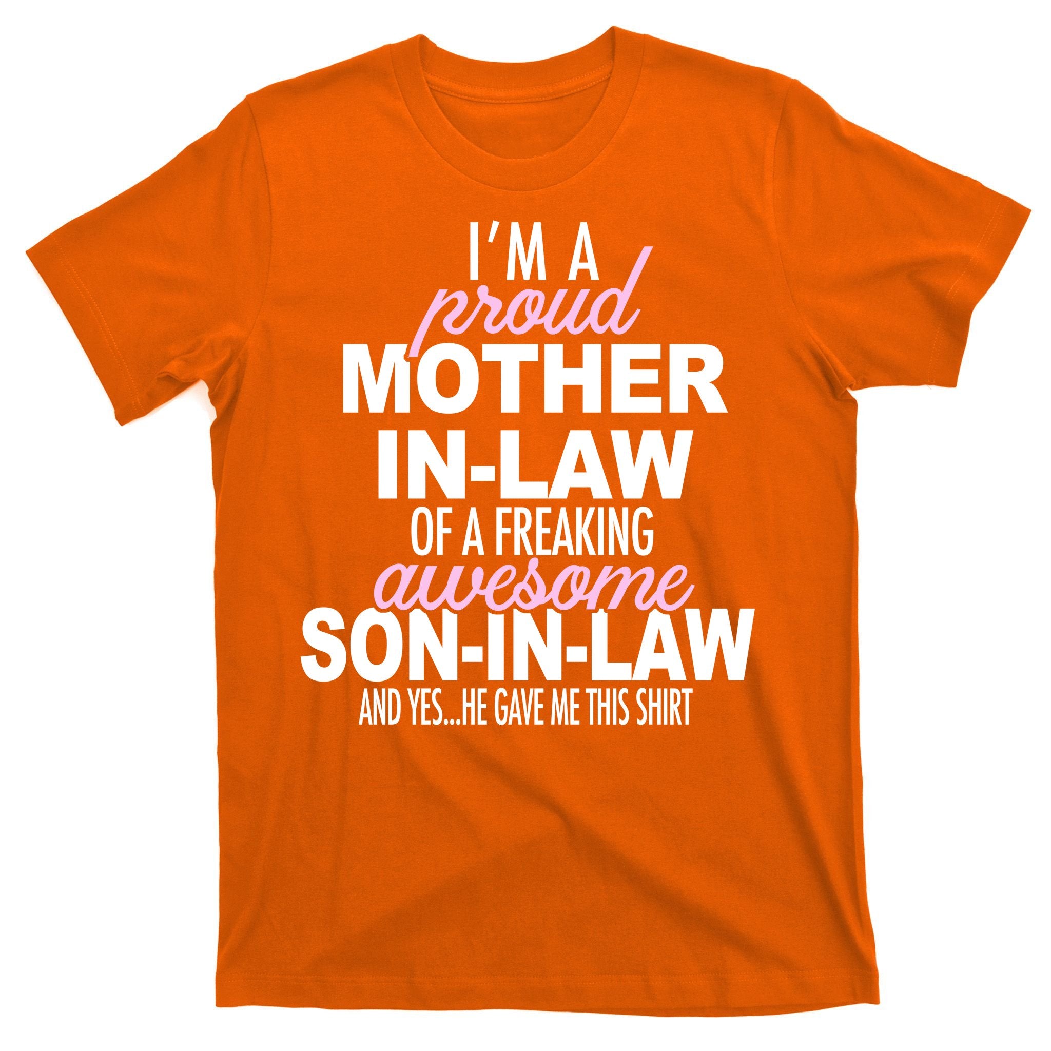 Proud Mother In Law Of Awesome Son In Law Funny T-Shirt