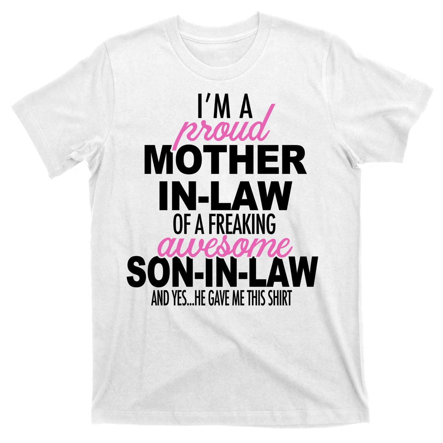 Proud Mother In Law Of Awesome Son In Law Funny T-Shirt