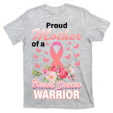 Proud Mother Of A Breast Cancer Warrior T-Shirt