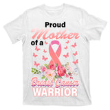 Proud Mother Of A Breast Cancer Warrior T-Shirt