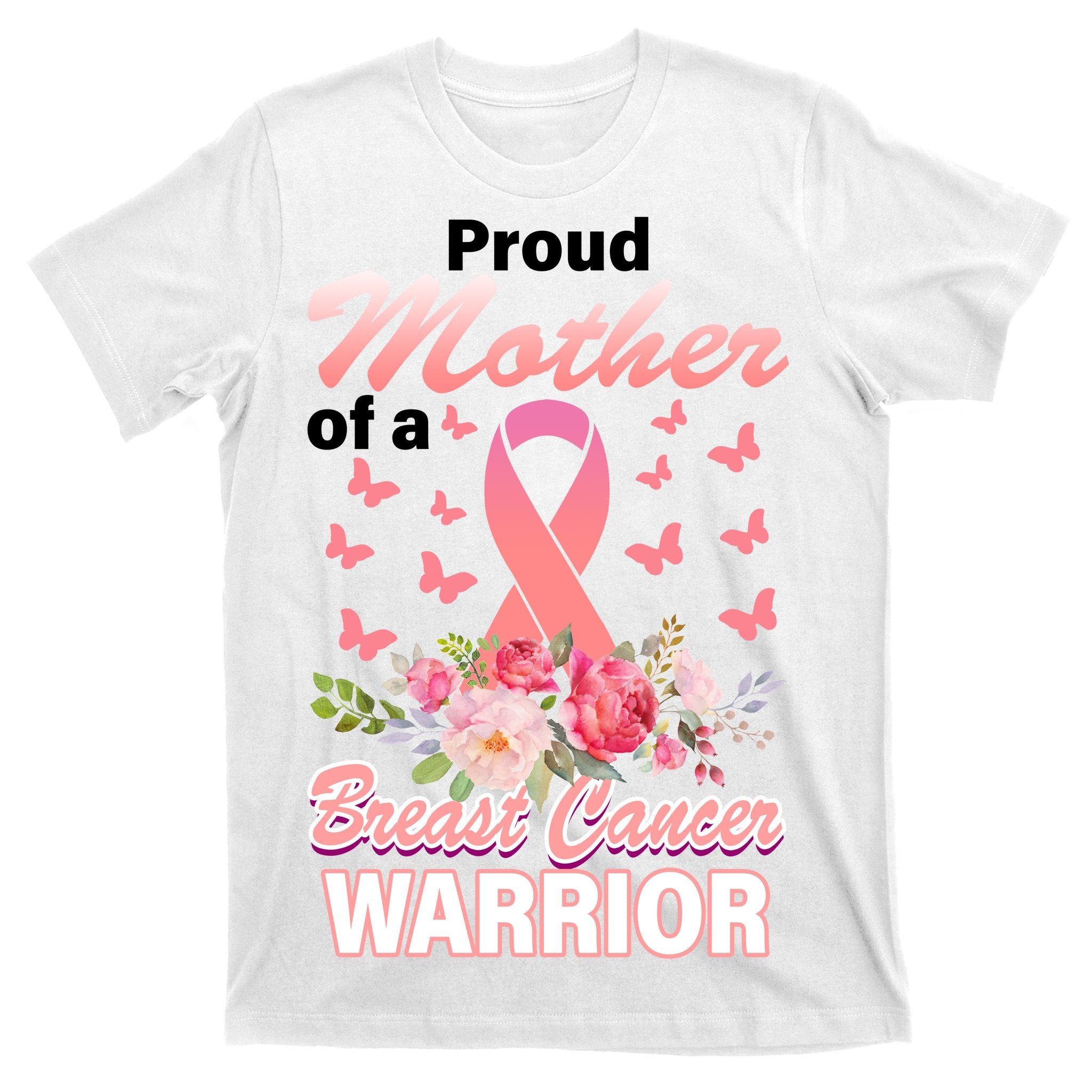 Proud Mother Of A Breast Cancer Warrior T-Shirt