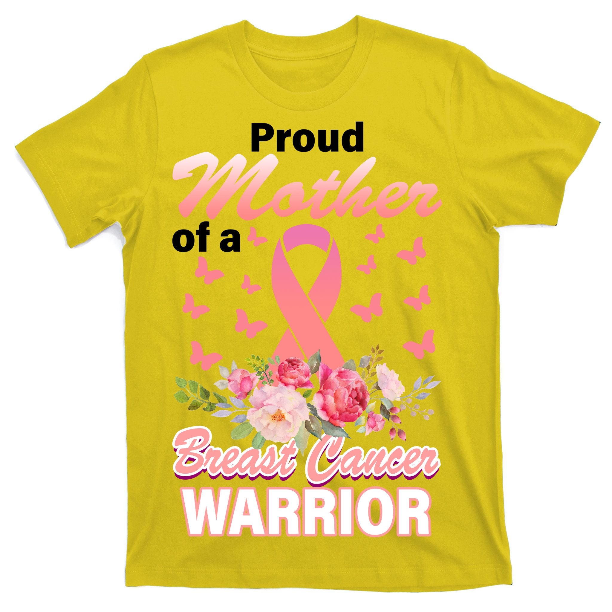 Proud Mother Of A Breast Cancer Warrior T-Shirt