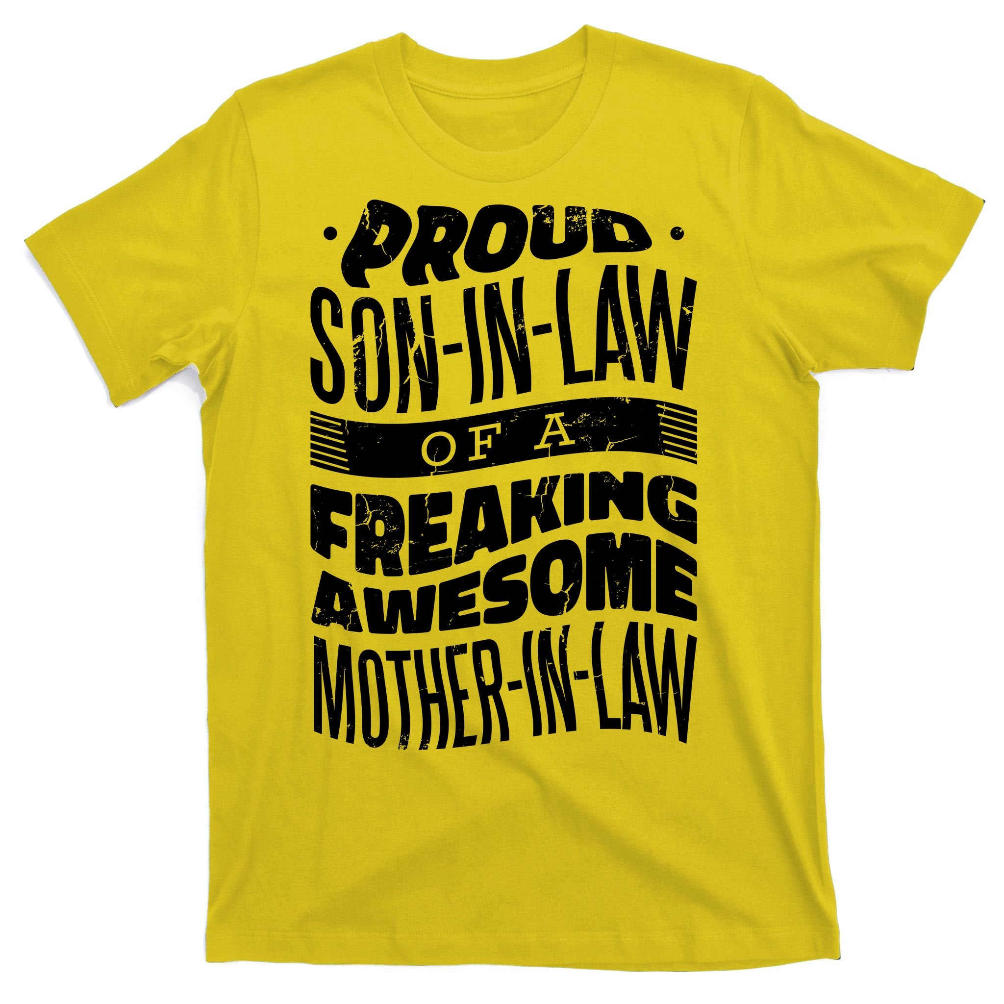 Proud Son-In-Law Of A Freaking Awesome Mother In Law T-Shirt