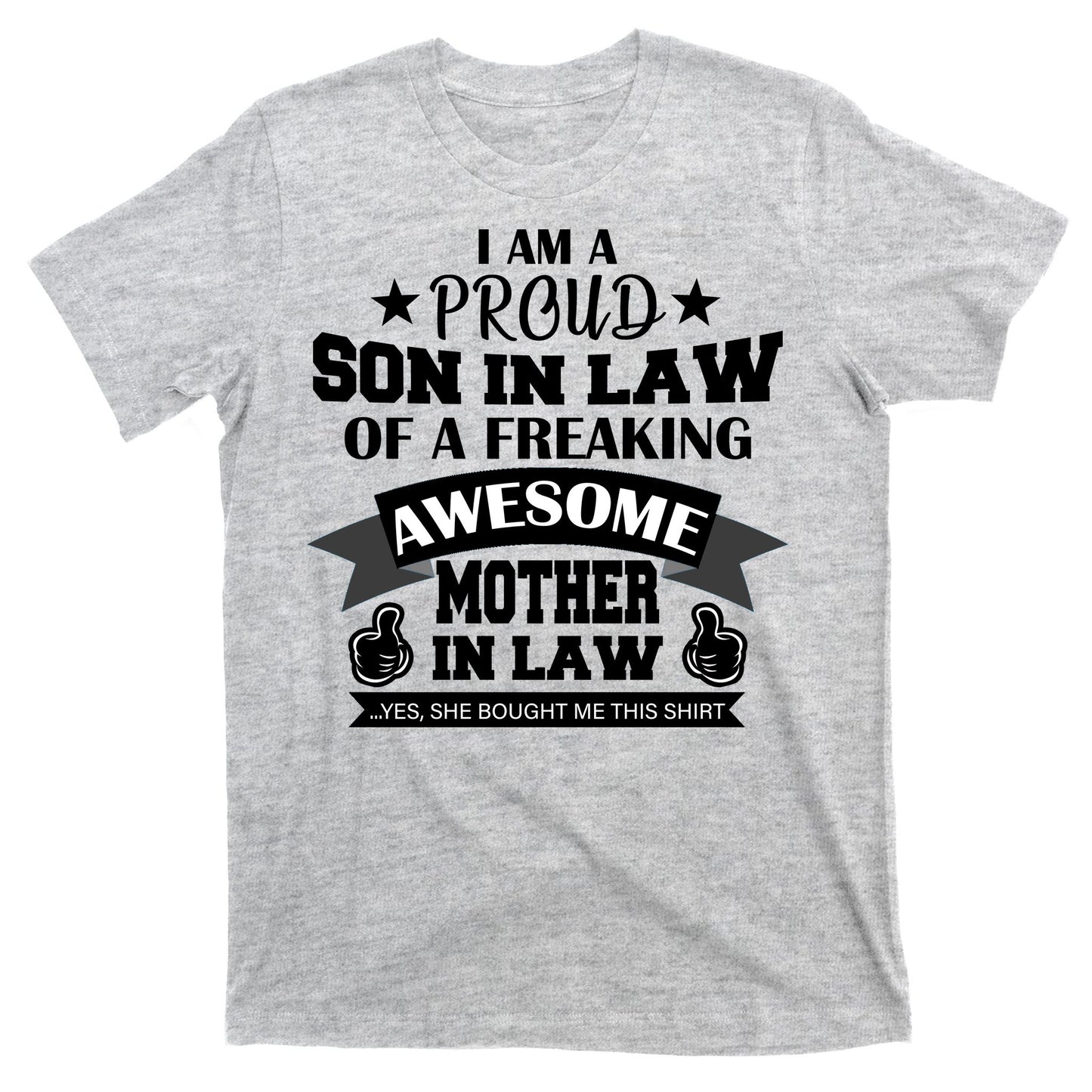 Proud Son In Law Of An Awesome Mother in Law T-Shirt