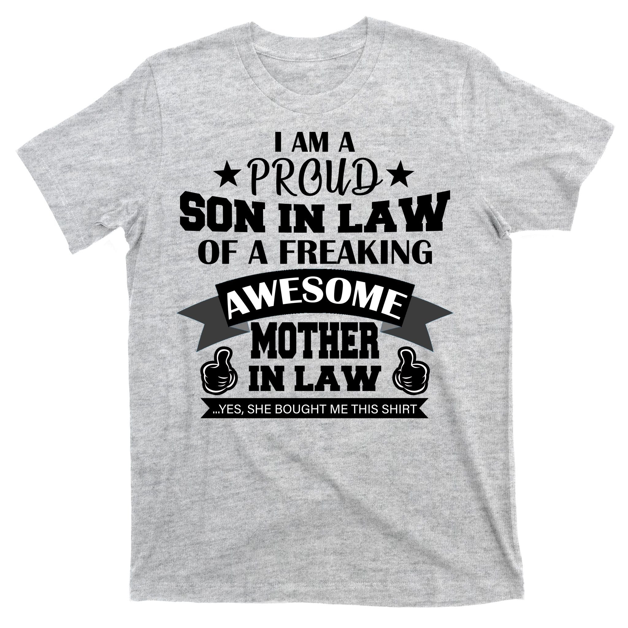 Proud Son In Law Of An Awesome Mother in Law T-Shirt