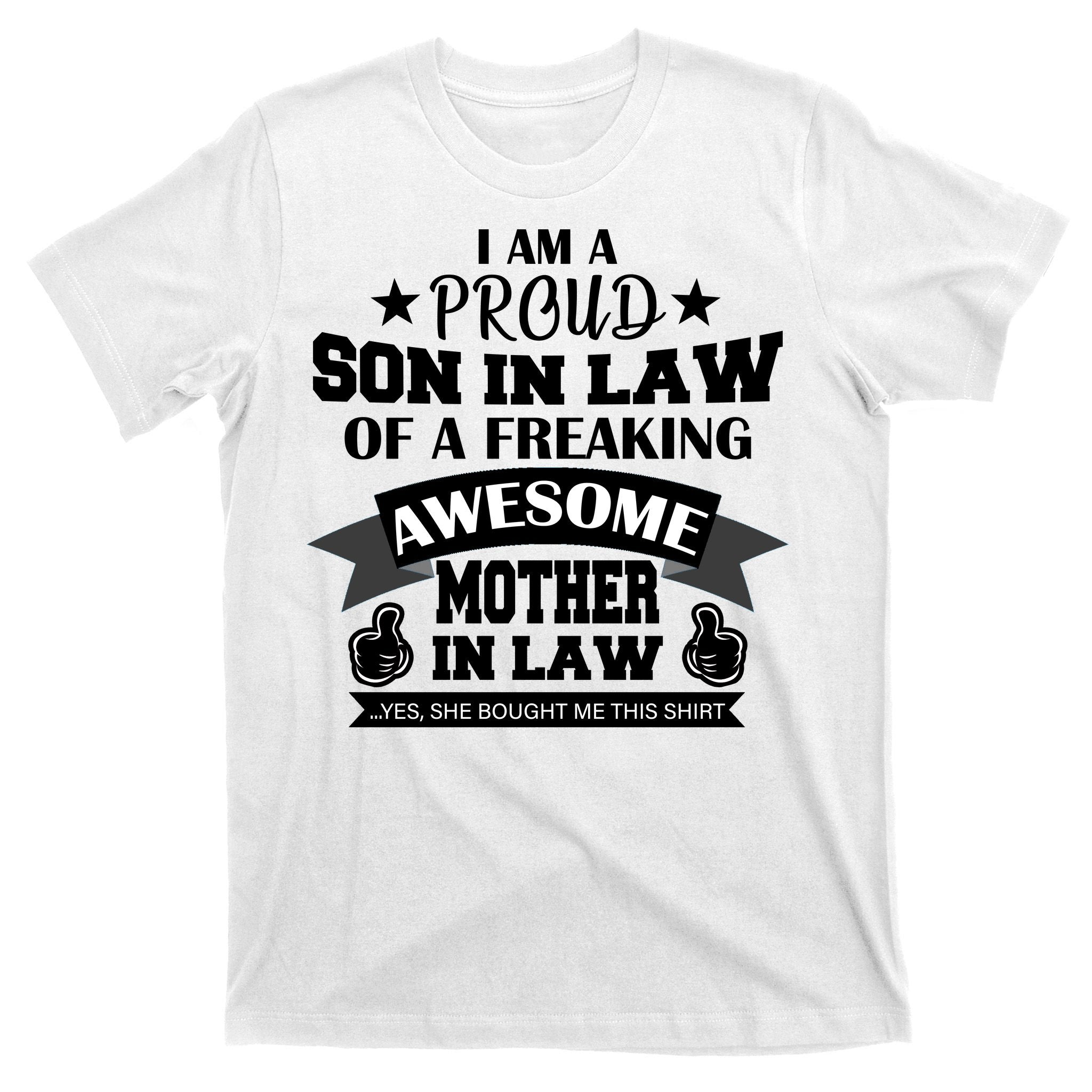 Proud Son In Law Of An Awesome Mother in Law T-Shirt