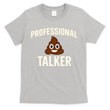 Professional Shit Talker Funny Joke Slogan T-Shirt