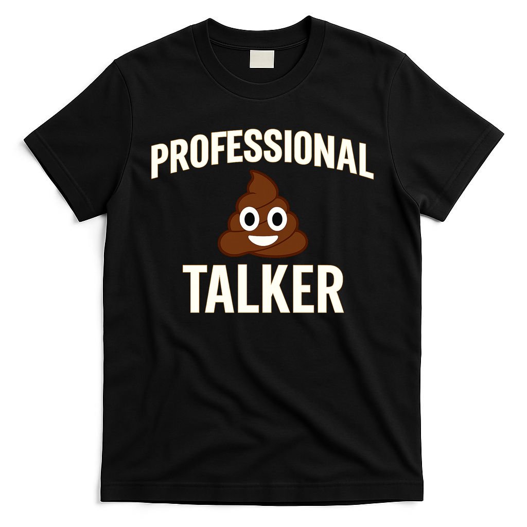 Professional Shit Talker Funny Joke Slogan T-Shirt