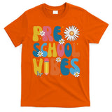 Pre School Vibes Back To School Gift T-Shirt