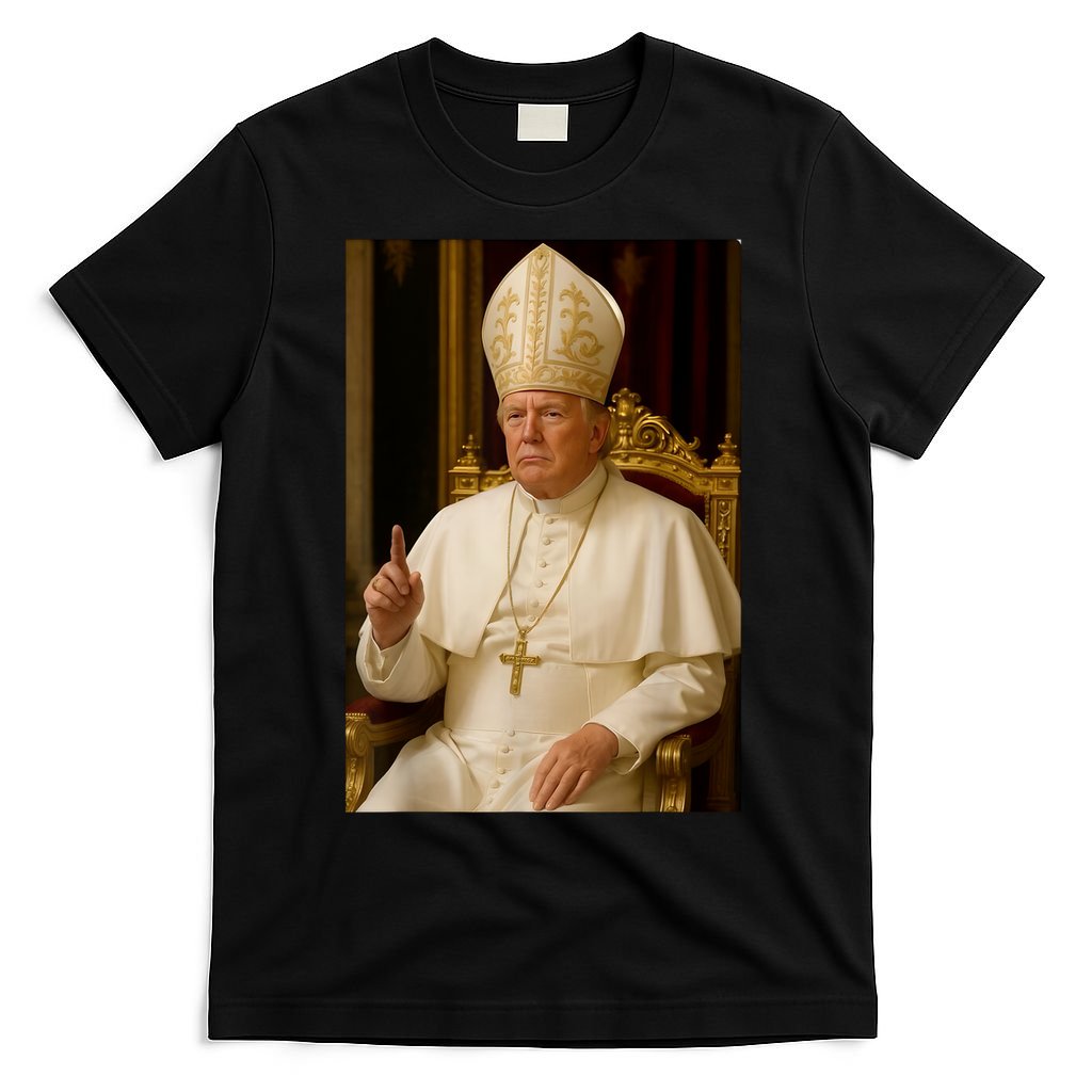 Pope Trump Funny President Trump Wants To Be The Next Pope T-Shirt