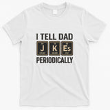 Periodic Table Humor for Dads T-Shirt
