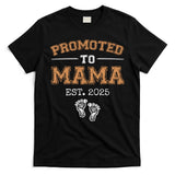 Promoted To Mama Est 2025 Mom To Be Gifts First Time Mama  T-Shirt