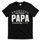 Promoted To Papa 2025 New 1st First Time Papa Dad Father T-Shirt