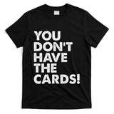 President Trump Zelensky Oval Office Meeting You Dont Have T-Shirt
