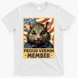 Proud Vermin Anti Trump Quote T-Shirt
