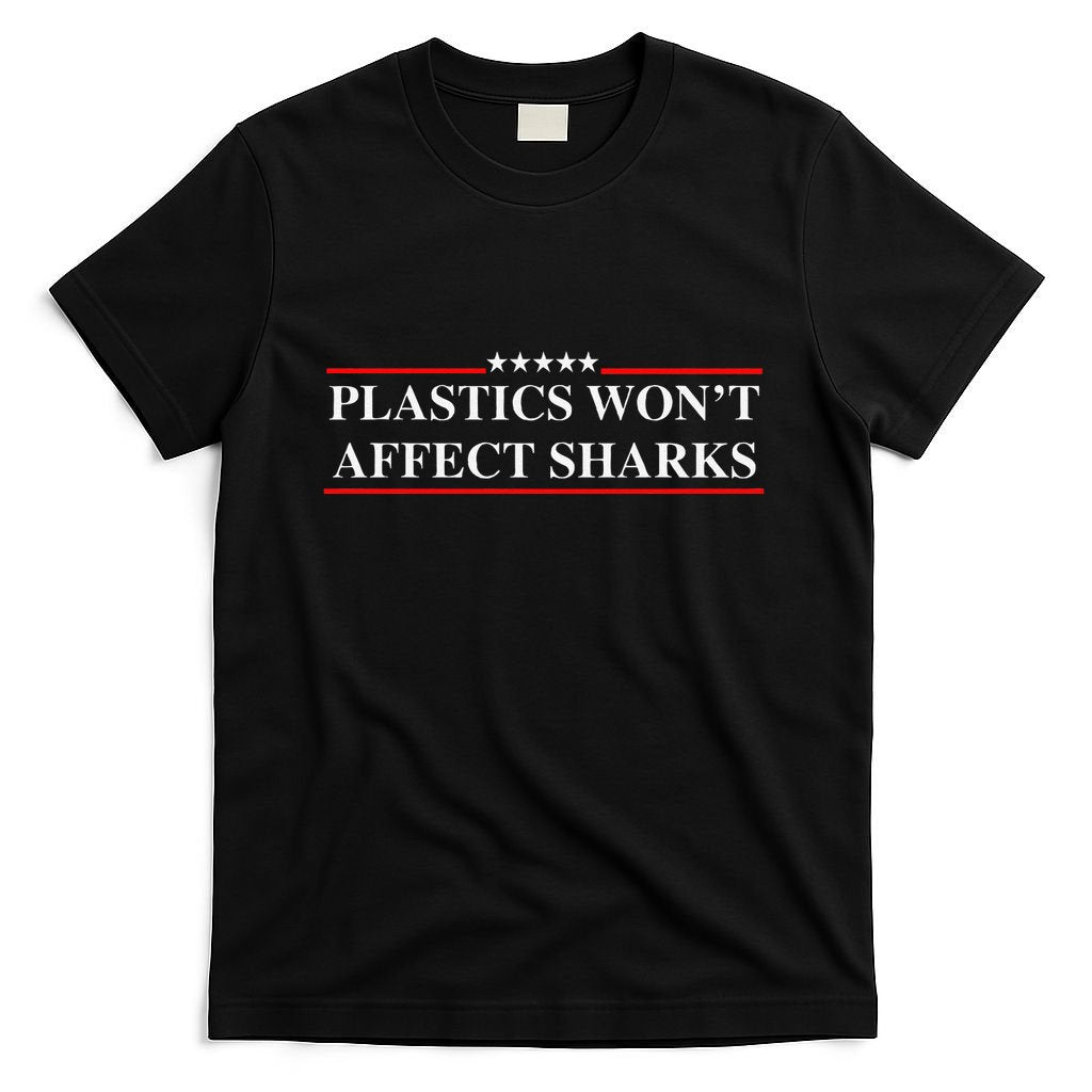 Plastics Won’T Affect Sharks Trump Marine Concerns Funny T-Shirt