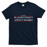 Plastics Won’T Affect Sharks Trump Marine Concerns Funny T-Shirt