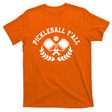 Pickleball Y'all Funny T-Shirt