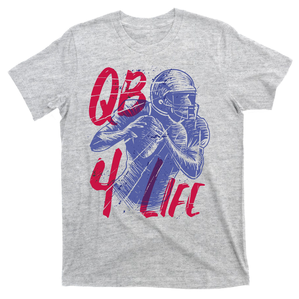 Quarterback For Life Football Player T-Shirt