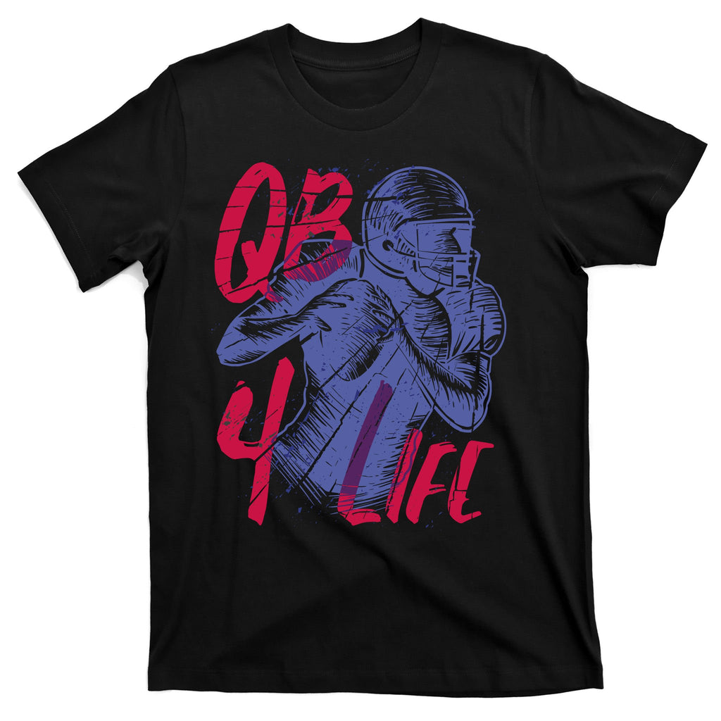 Quarterback For Life Football Player T-Shirt
