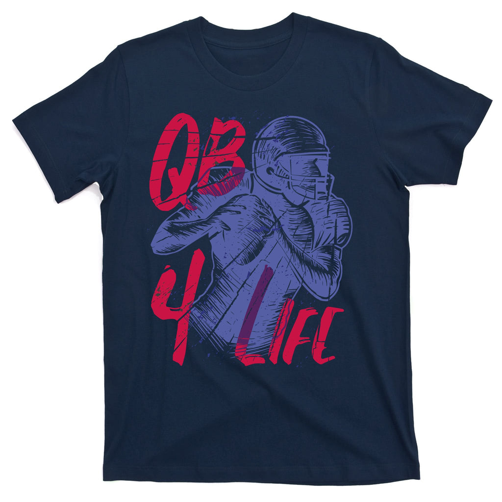 Quarterback For Life Football Player T-Shirt