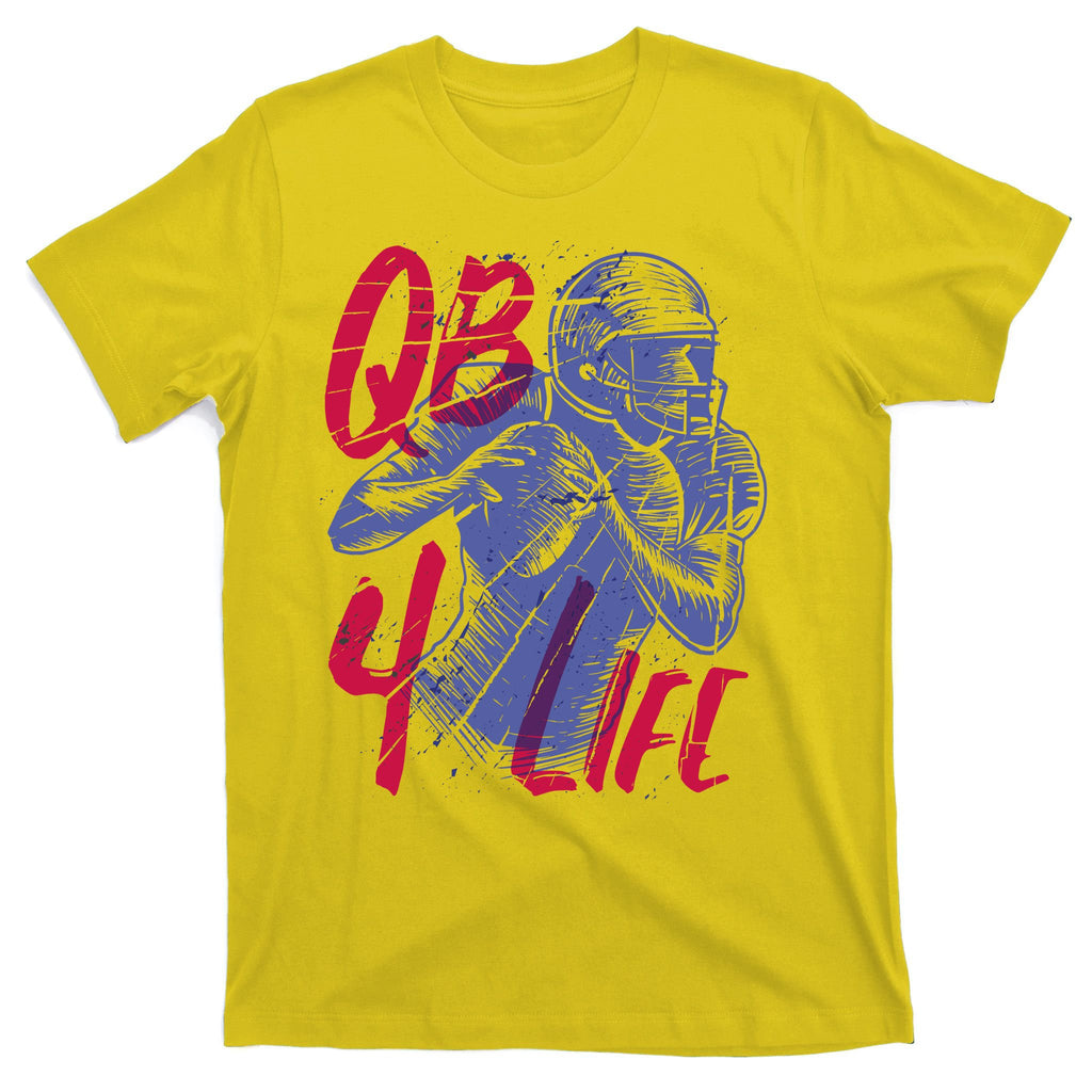 Quarterback For Life Football Player T-Shirt